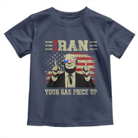Iran Your Gas Price Up Toddler T Shirt Funny Political Gas Station
