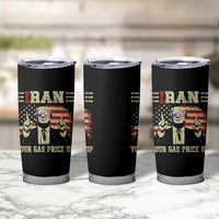 Iran Your Gas Price Up Tumbler Cup Funny Political Gas Station