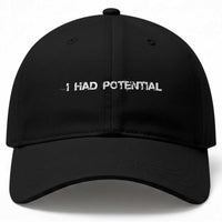 I Had Potential Baseball Cap Physics Sci Fi Joke