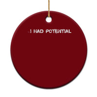 I Had Potential Ceramic Ornament Physics Sci Fi Joke