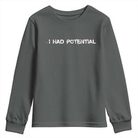 I Had Potential Youth Sweatshirt Physics Sci Fi Joke