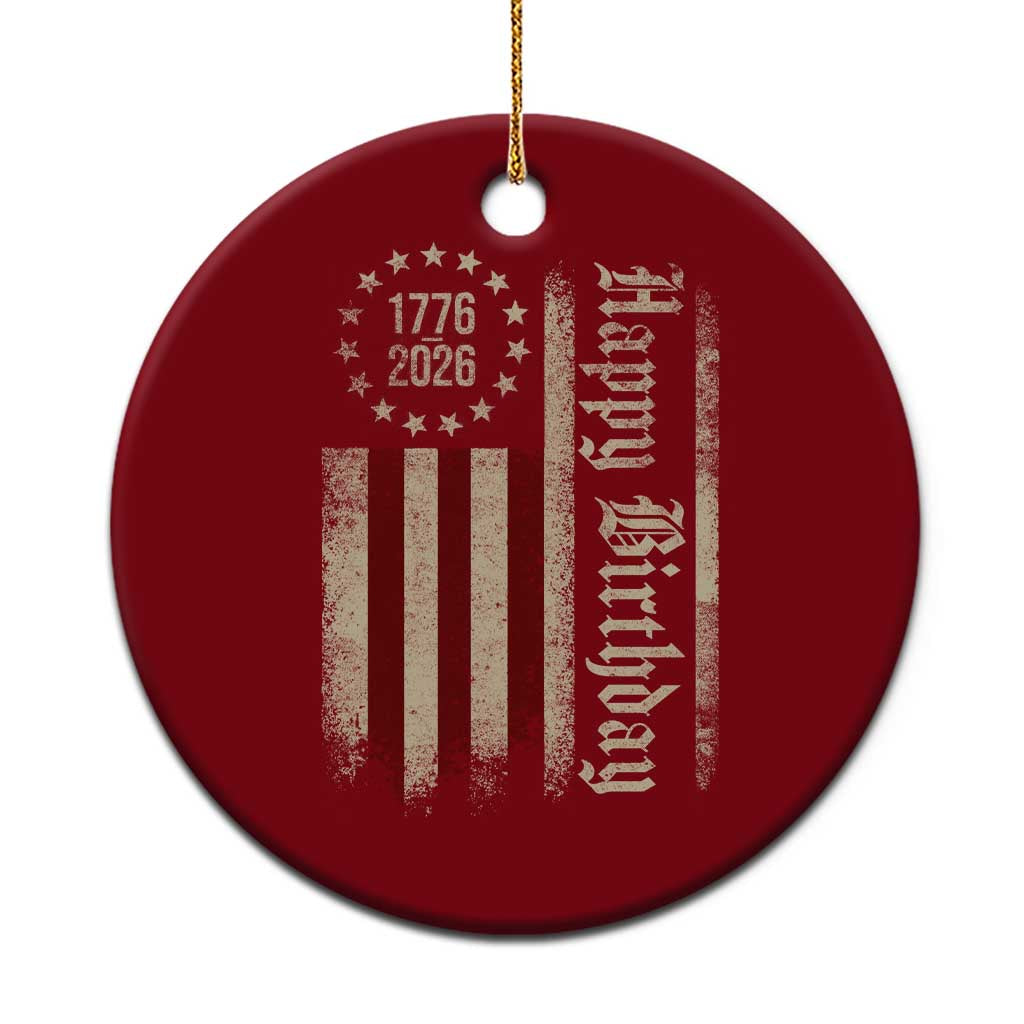 250th Birthday US July 4th 1776 2026 American Flag Ceramic Ornament