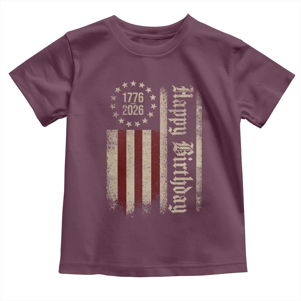 250th Birthday US July 4th 1776 2026 American Flag Toddler T Shirt
