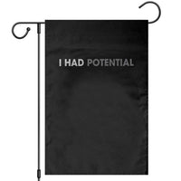 I Had Potential Garden Flag Physics Science Teacher Humor