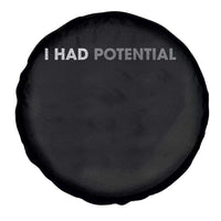 I Had Potential Spare Tire Cover Physics Science Teacher Humor