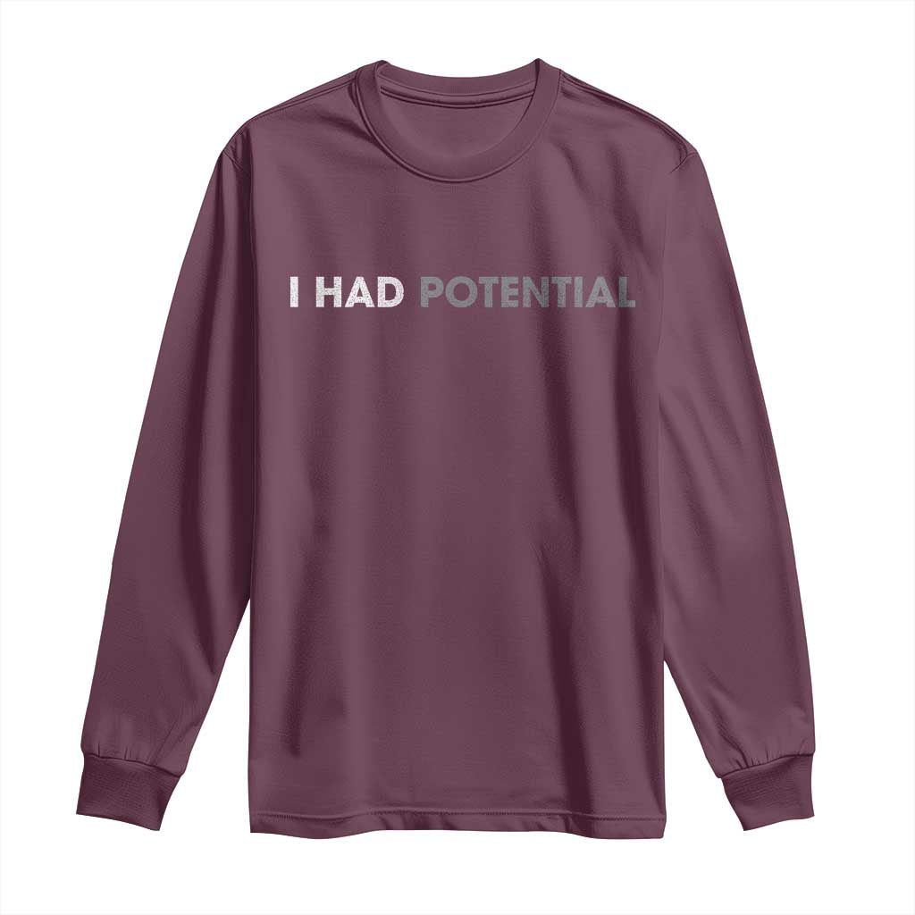 I Had Potential Long Sleeve Shirt Physics Science Teacher Humor