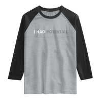 I Had Potential Raglan Shirt Physics Science Teacher Humor