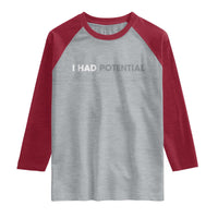 I Had Potential Raglan Shirt Physics Science Teacher Humor