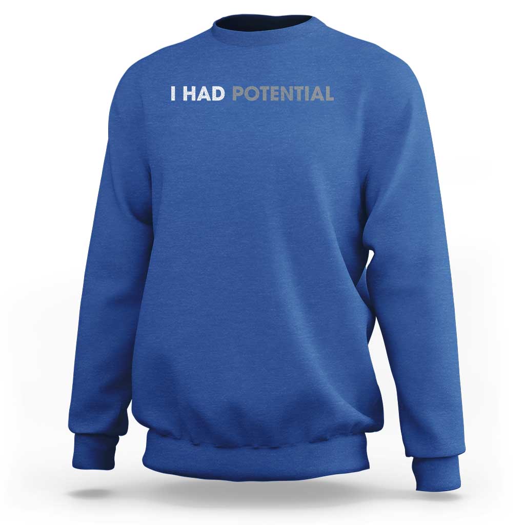 I Had Potential Sweatshirt Physics Science Teacher Humor