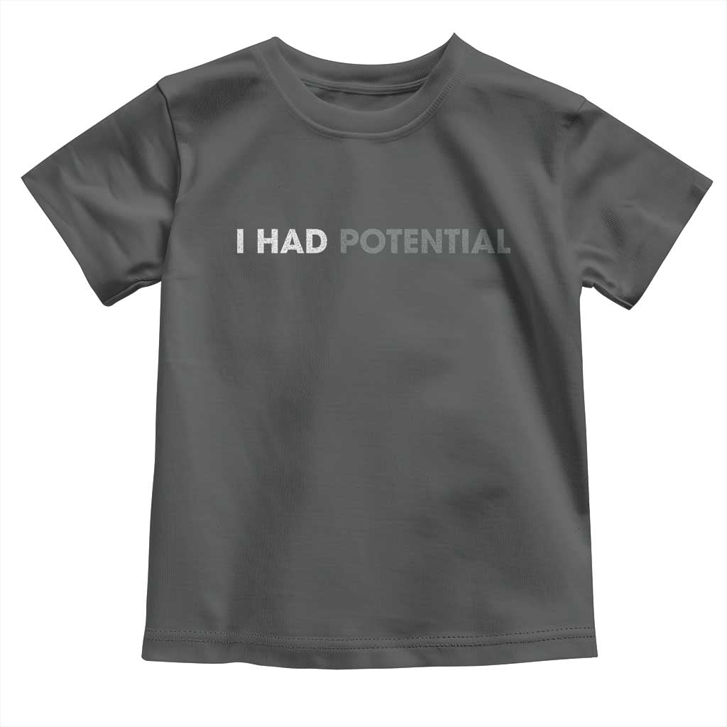 I Had Potential Toddler T Shirt Physics Science Teacher Humor