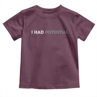 I Had Potential Toddler T Shirt Physics Science Teacher Humor