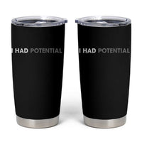 I Had Potential Tumbler Cup Physics Science Teacher Humor