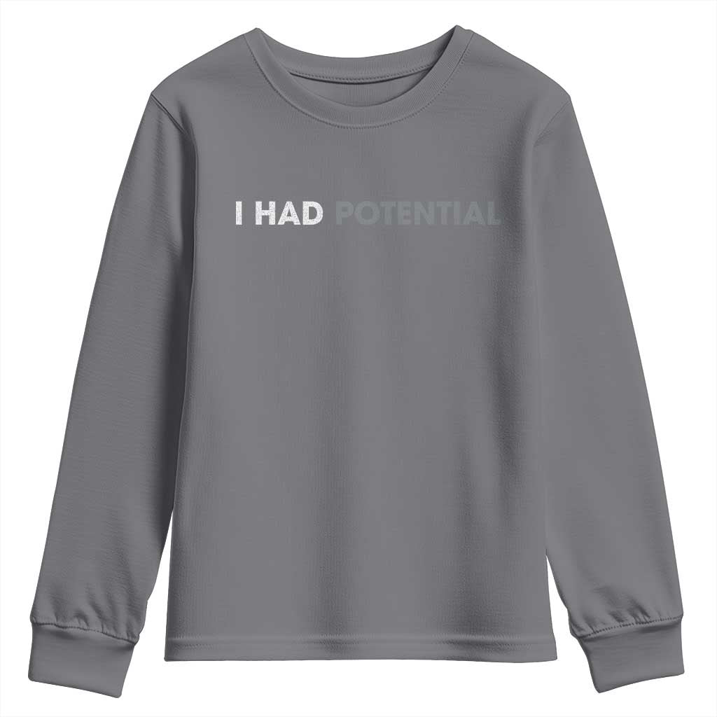 I Had Potential Youth Sweatshirt Physics Science Teacher Humor