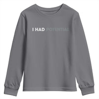 I Had Potential Youth Sweatshirt Physics Science Teacher Humor