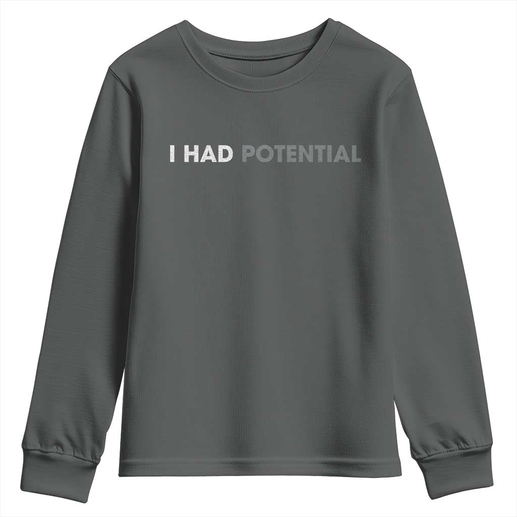 I Had Potential Youth Sweatshirt Physics Science Teacher Humor