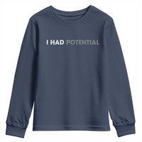 I Had Potential Youth Sweatshirt Physics Science Teacher Humor