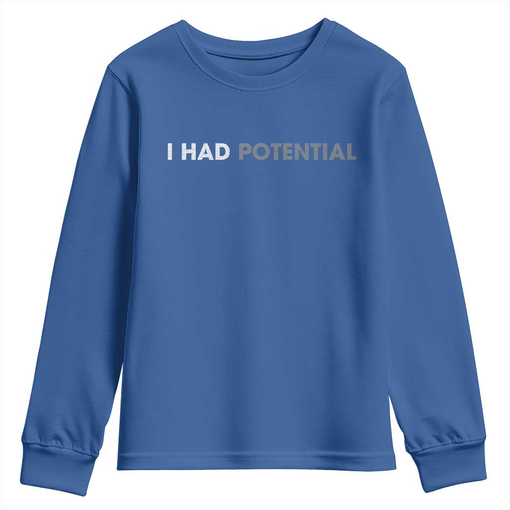 I Had Potential Youth Sweatshirt Physics Science Teacher Humor