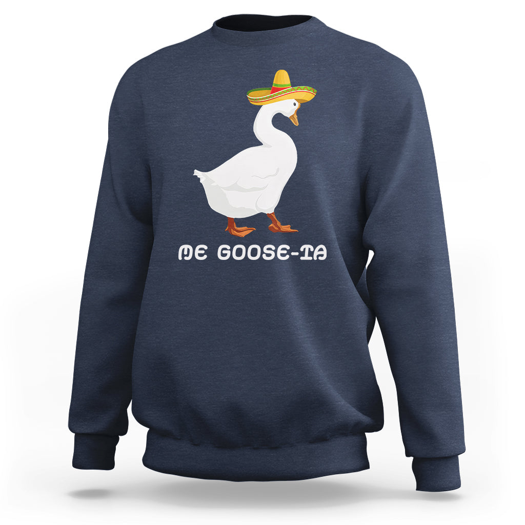 Funny Goose Cinco De Mayo Sweatshirt Me Goose - Ta - Wonder Print Shop