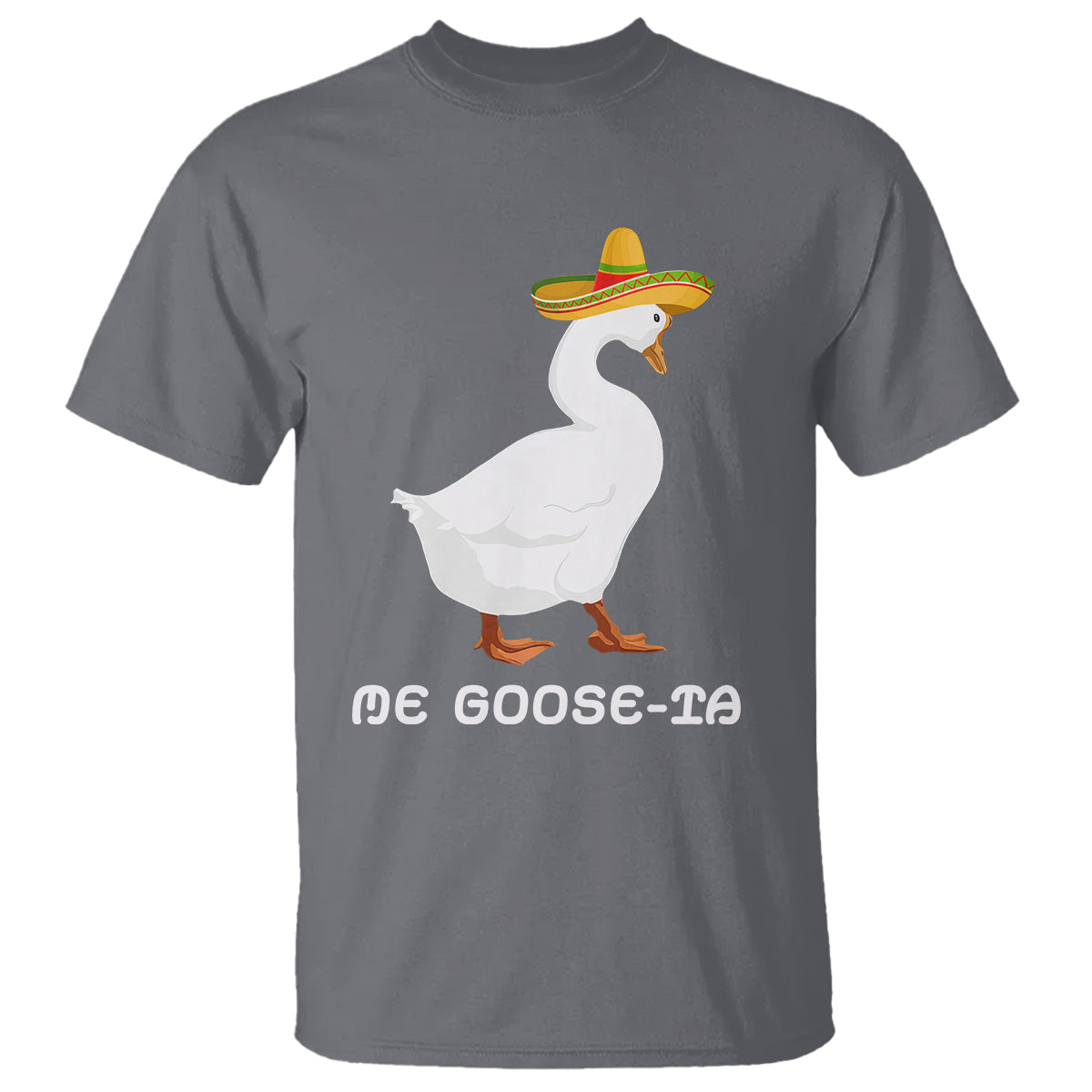 Funny Goose Cinco De Mayo T Shirt Me Goose - Ta - Wonder Print Shop
