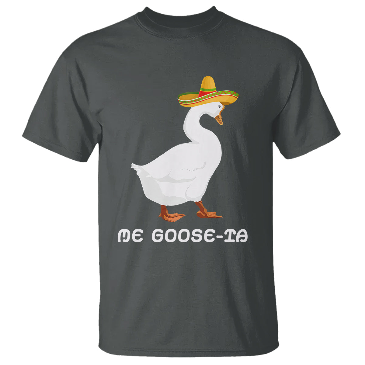 Funny Goose Cinco De Mayo T Shirt Me Goose - Ta - Wonder Print Shop