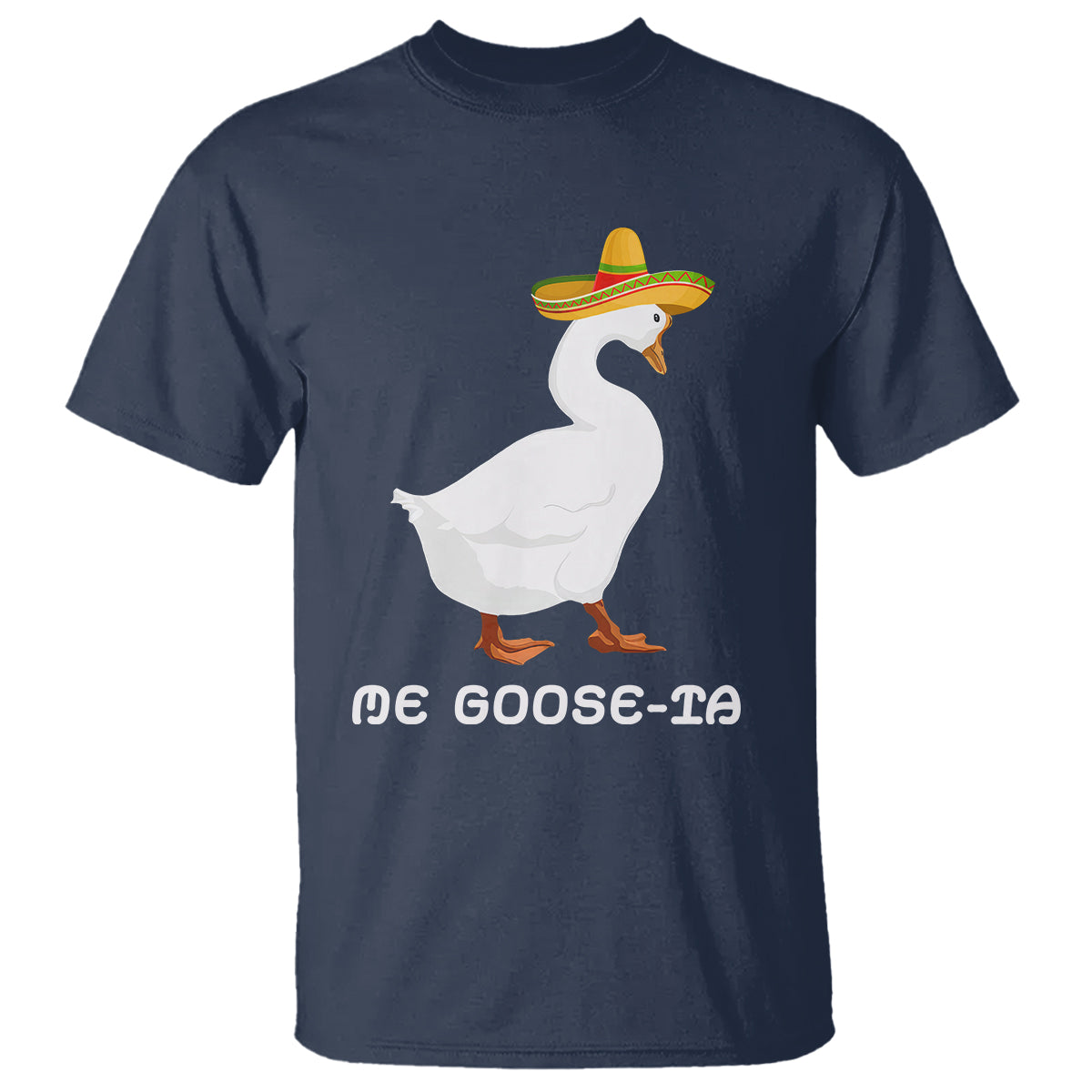 Funny Goose Cinco De Mayo T Shirt Me Goose - Ta - Wonder Print Shop