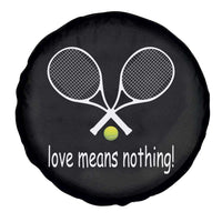 Funny Tennis Lover Spare Tire Cover Love Means Nothing - Wonder Print Shop
