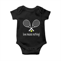 Funny Tennis Lover Baby Onesie Love Means Nothing - Wonder Print Shop
