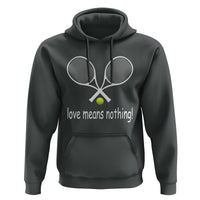 Funny Tennis Lover Hoodie Love Means Nothing - Wonder Print Shop