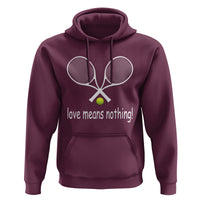 Funny Tennis Lover Hoodie Love Means Nothing - Wonder Print Shop