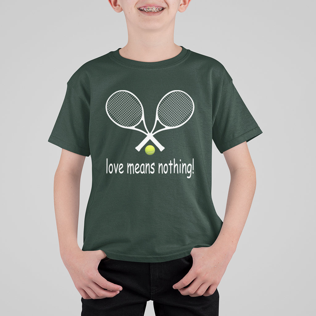 Funny Tennis Lover T Shirt For Kid Love Means Nothing - Wonder Print Shop