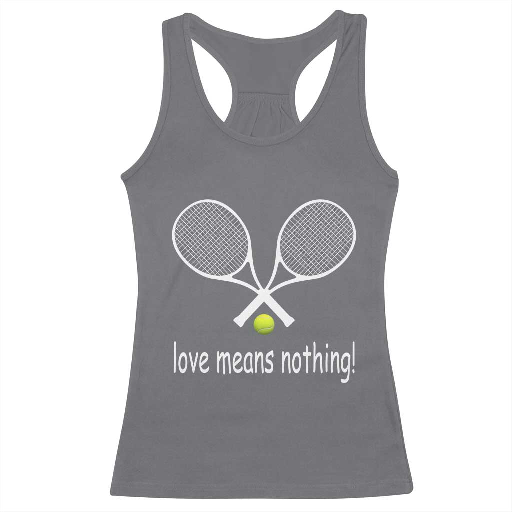Funny Tennis Lover Racerback Tank Top Love Means Nothing - Wonder Print Shop