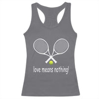 Funny Tennis Lover Racerback Tank Top Love Means Nothing - Wonder Print Shop