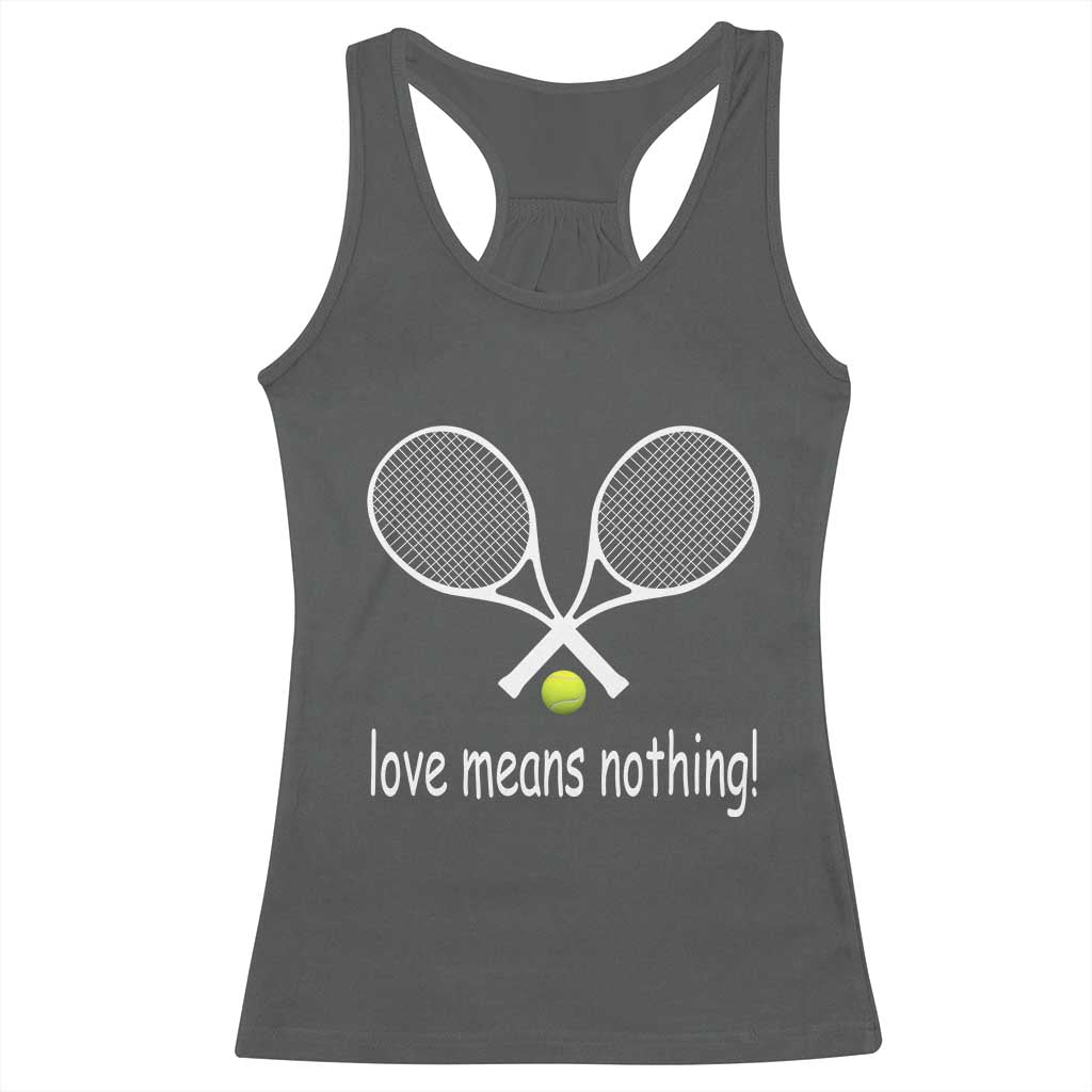 Funny Tennis Lover Racerback Tank Top Love Means Nothing - Wonder Print Shop