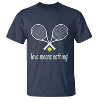 Funny Tennis Lover T Shirt Love Means Nothing - Wonder Print Shop