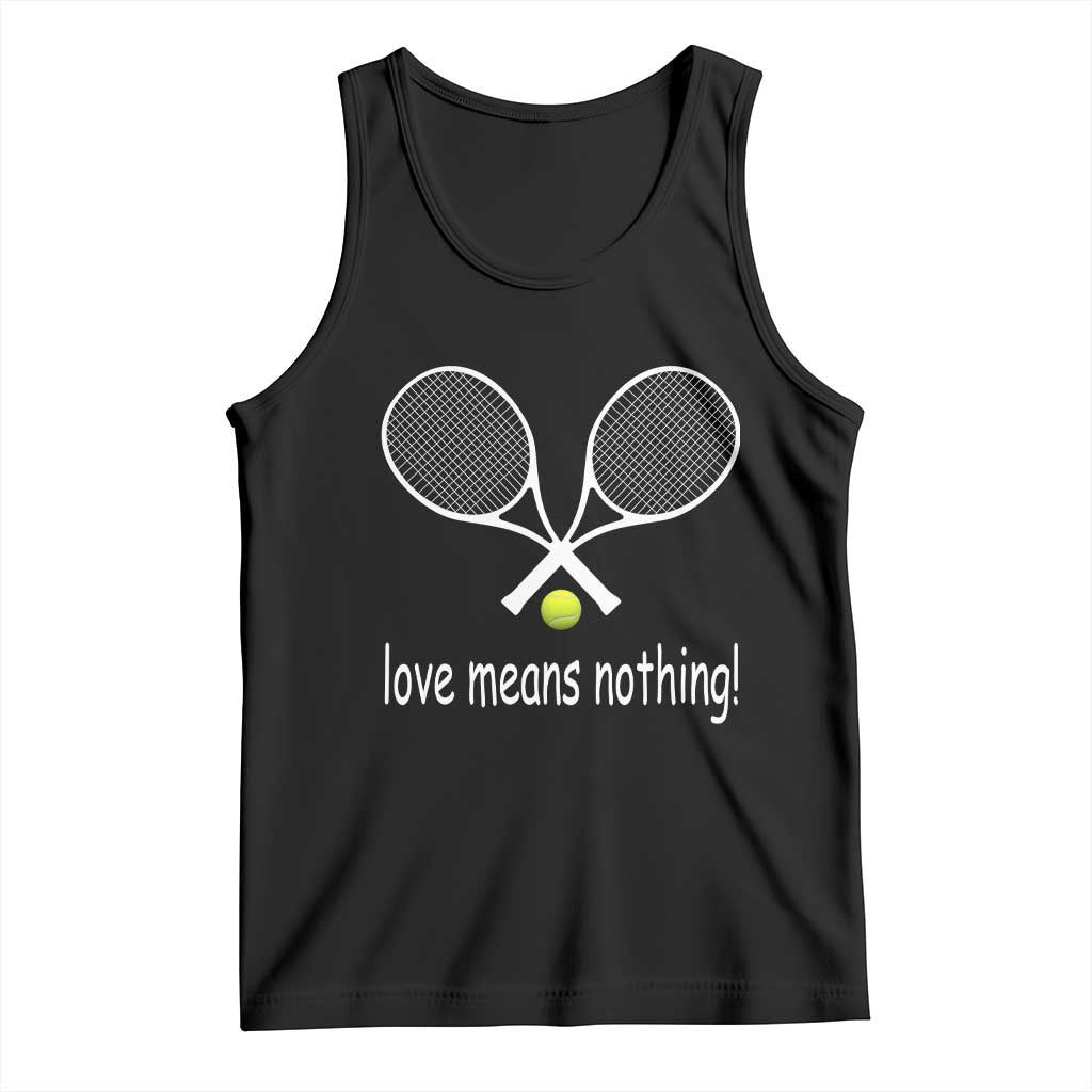 Funny Tennis Lover Tank Top Love Means Nothing - Wonder Print Shop