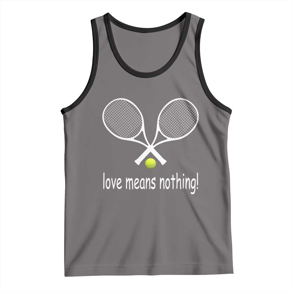 Funny Tennis Lover Tank Top Love Means Nothing - Wonder Print Shop