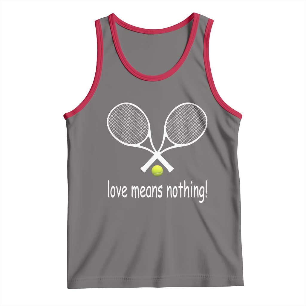 Funny Tennis Lover Tank Top Love Means Nothing - Wonder Print Shop