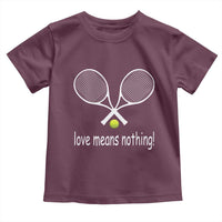 Funny Tennis Lover Toddler T Shirt Love Means Nothing - Wonder Print Shop
