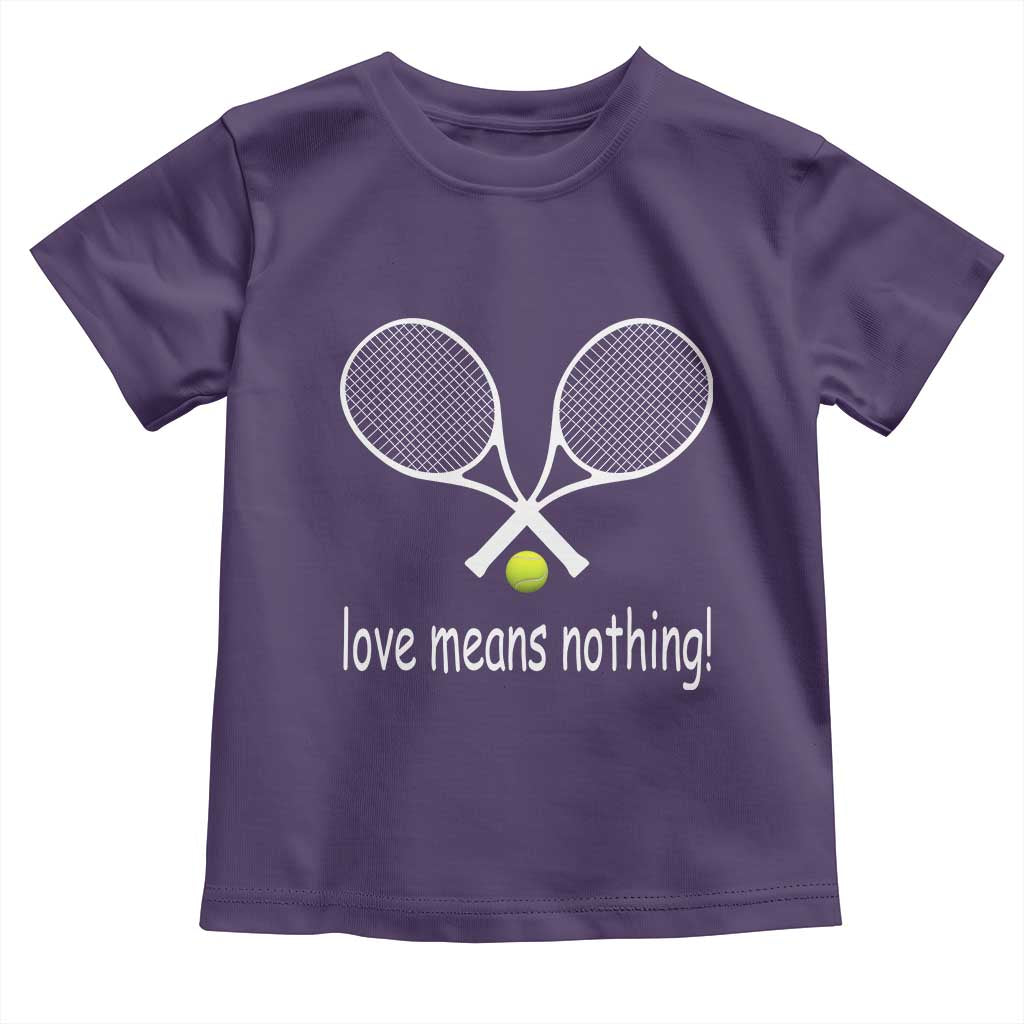 Funny Tennis Lover Toddler T Shirt Love Means Nothing - Wonder Print Shop