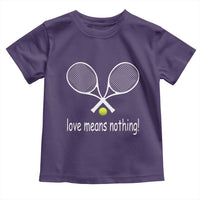 Funny Tennis Lover Toddler T Shirt Love Means Nothing - Wonder Print Shop
