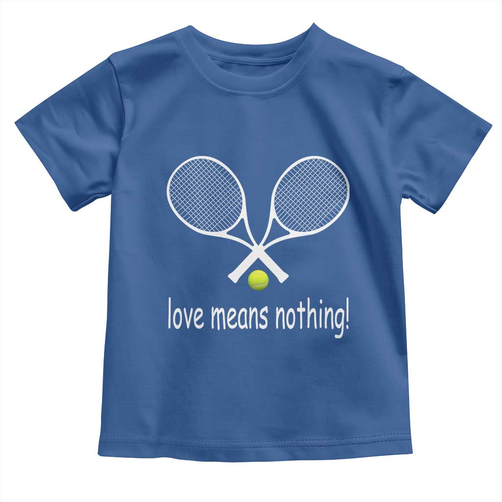 Funny Tennis Lover Toddler T Shirt Love Means Nothing - Wonder Print Shop