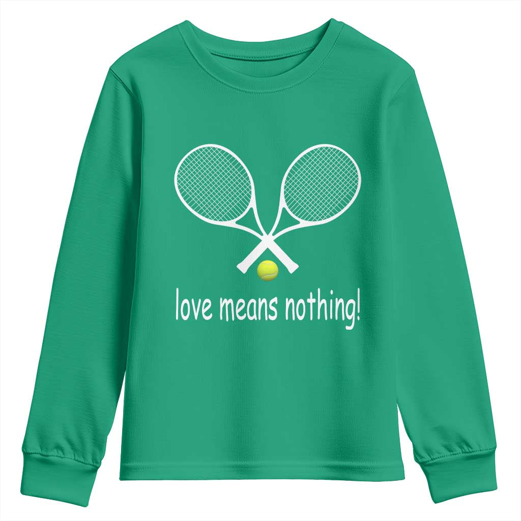 Funny Tennis Lover Youth Sweatshirt Love Means Nothing - Wonder Print Shop