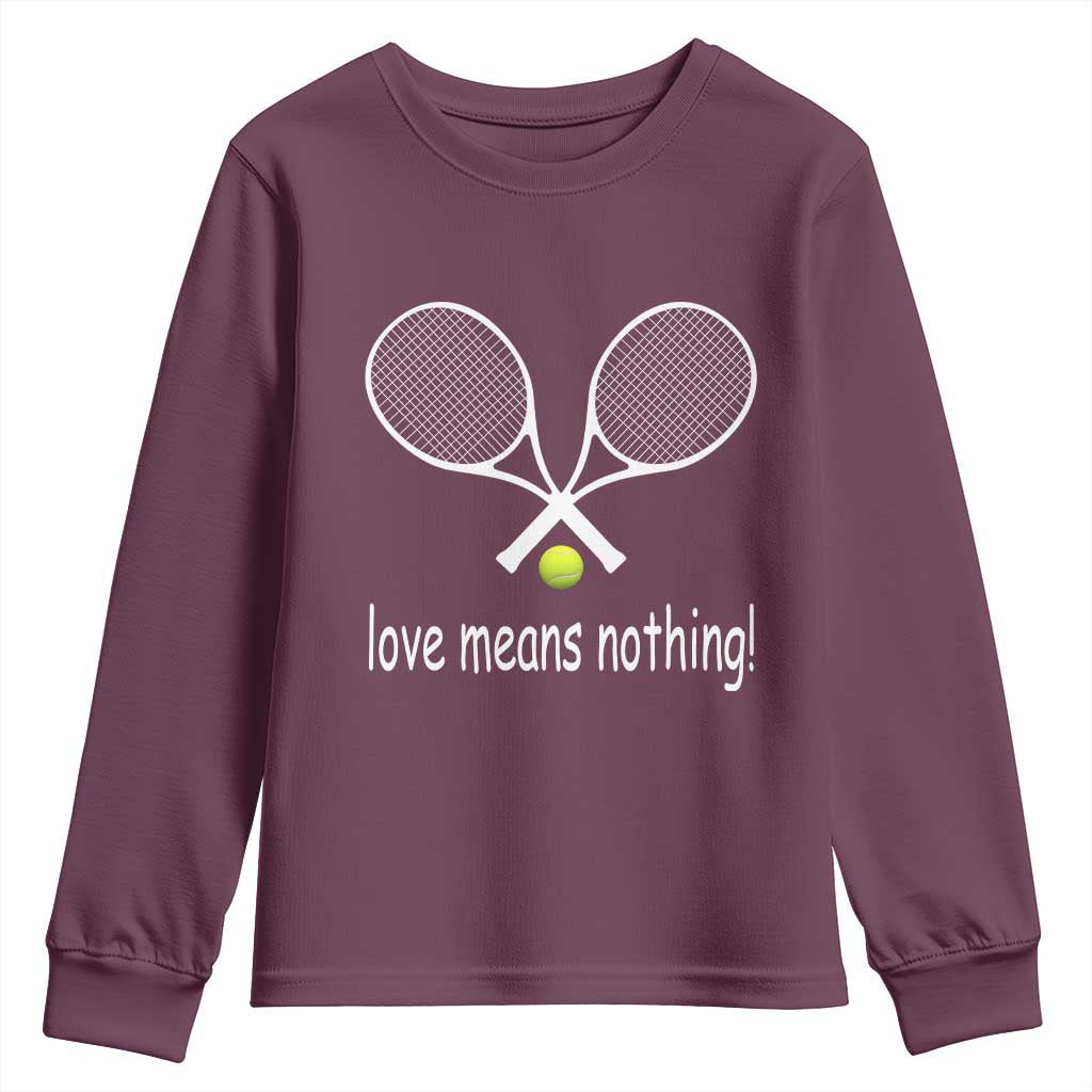 Funny Tennis Lover Youth Sweatshirt Love Means Nothing - Wonder Print Shop