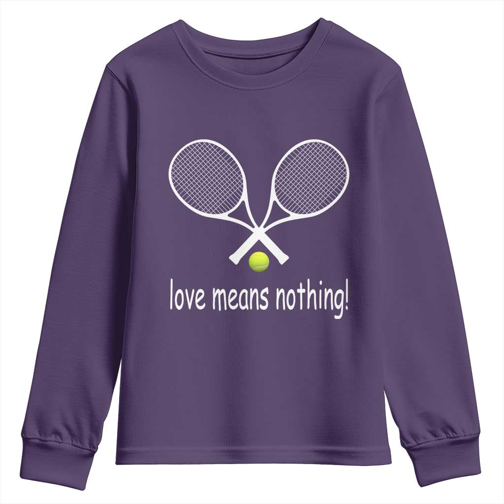 Funny Tennis Lover Youth Sweatshirt Love Means Nothing - Wonder Print Shop