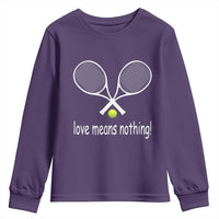 Funny Tennis Lover Youth Sweatshirt Love Means Nothing - Wonder Print Shop