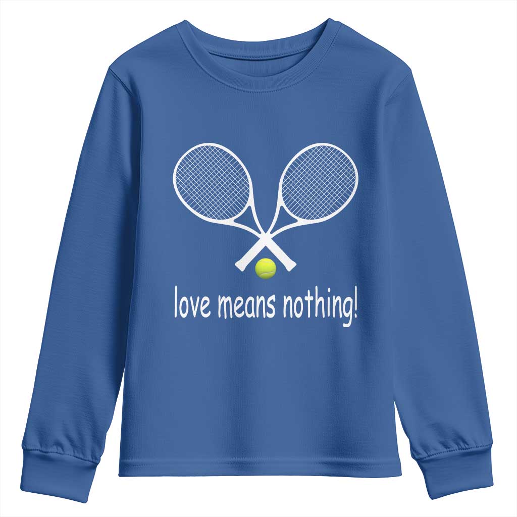 Funny Tennis Lover Youth Sweatshirt Love Means Nothing - Wonder Print Shop