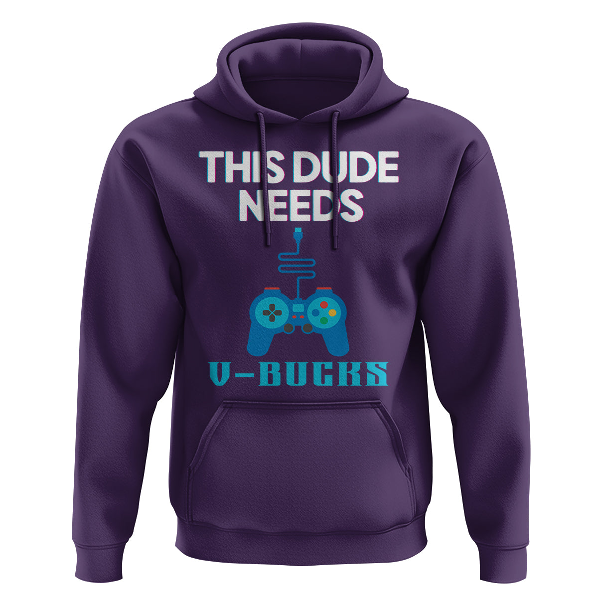 Funny Gaming Hoodie This Dude Needs V Bucks RPG Game Console - Wonder Print Shop