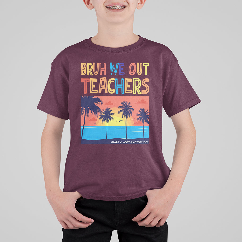 End Of School Year T Shirt For Kid Bruh We Out Teachers Summer Vacation - Wonder Print Shop