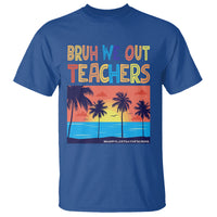 End Of School Year T Shirt Bruh We Out Teachers Summer Vacation - Wonder Print Shop