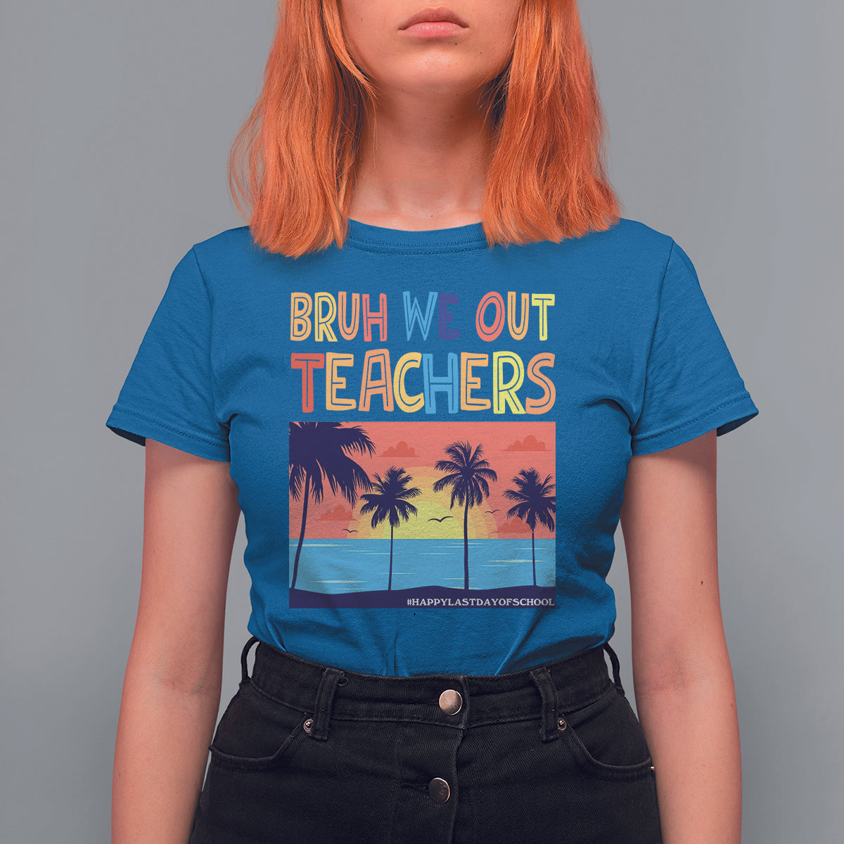 End Of School Year T Shirt For Women Bruh We Out Teachers Summer Vacation - Wonder Print Shop